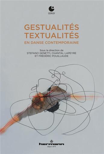 Couverture du livre « Gestualités/textualités en danse contemporaine » de Frederic Pouillaude et Stefano Genetti et Chantal Lapeyre aux éditions Hermann