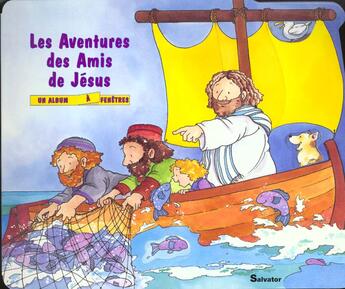 Couverture du livre « Aventures des amis de Jésus » de Allia Zobel-Nolan aux éditions Salvator