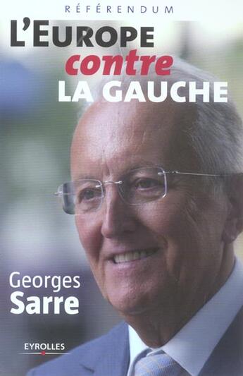 Couverture du livre « L'Europe Contre La Gauche. Referendum » de Sarre G aux éditions Organisation