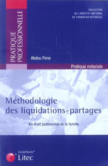 Couverture du livre « Methodologie des liquidations-partages en droit patrimonial de la famille » de Abdou Pene aux éditions Lexisnexis