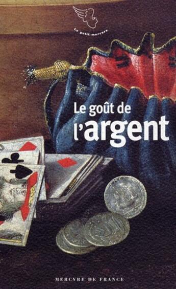 Couverture du livre « Le goût de l'argent » de  aux éditions Mercure De France