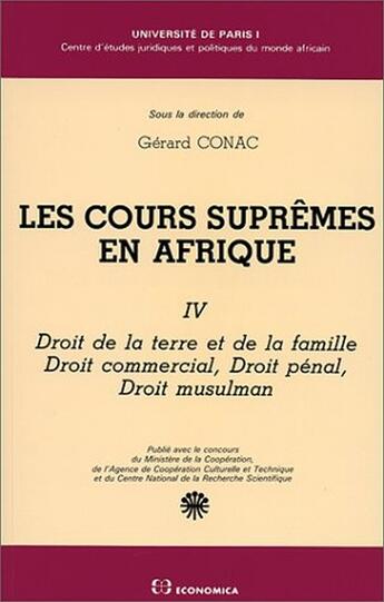 Couverture du livre « COURS SUPREMES EN AFRIQUE TOME IV » de Conac/Gerard aux éditions Economica