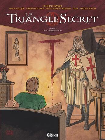 Couverture du livre « Le triangle secret Tome 3 : de cendre et d'or » de Didier Convard et Christian Gine et Denis Falque et Collectif aux éditions Glenat