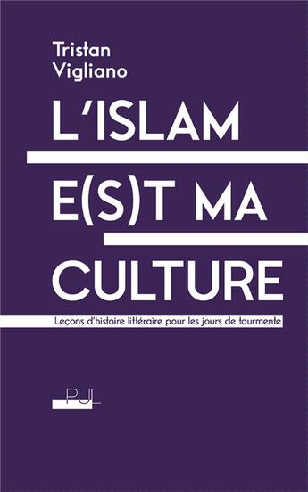 Couverture du livre « L'Islam e(s)t ma culture » de Tristan Vigliano aux éditions Pu De Lyon