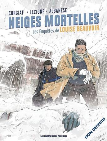 Couverture du livre « Louise Beauvoir T2 : Neiges mortelles » de Sylviane Corgiat et Luca Albanese et Bruno Lecigne aux éditions Humanoides Associes