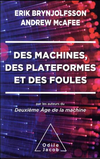 Couverture du livre « Des machines, des plateformes et des foules » de Erik Brynjolfsson aux éditions Odile Jacob