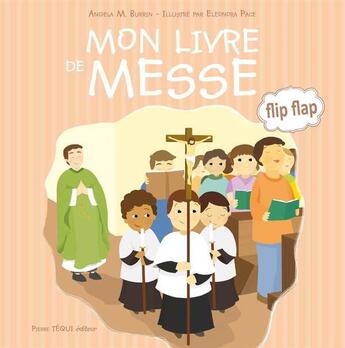 Couverture du livre « Mon livre de messe » de Angela M. Burrin et Eleonora Pace aux éditions Tequi