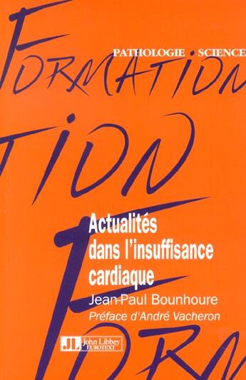 Couverture du livre « Les nouveaux traitements de l'insuffisance cardiaque » de J-P Bounhoure aux éditions John Libbey