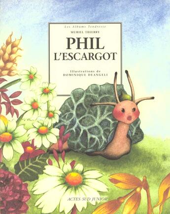 Couverture du livre « Phil l'escargot » de Thierry/Deangeli aux éditions Actes Sud