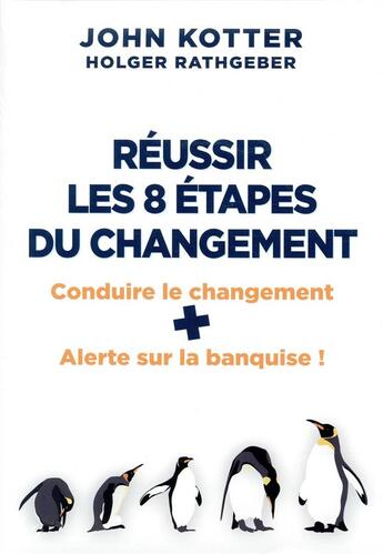 Couverture du livre « Reussir les 8 etapes du changement selon kotter » de Kotter/Rathgeber aux éditions Pearson