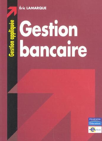 Couverture du livre « Gestion bancaire gestion appliquee » de  aux éditions Pearson