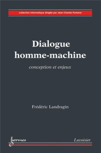 Couverture du livre « Dialogue homme-machine » de Pomerol/Landragin aux éditions Hermes Science Publications