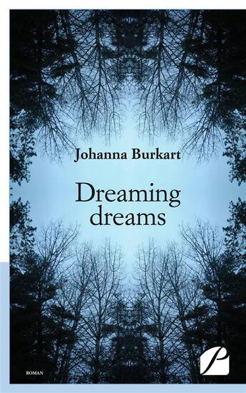 Couverture du livre « Dreaming dreams » de Johanna Burkart aux éditions Editions Du Panthéon