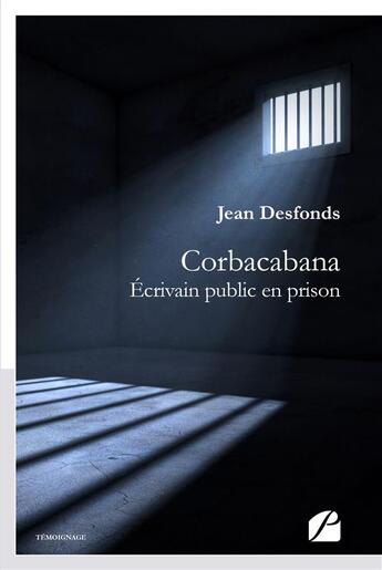 Couverture du livre « Corbacabana - ecrivain public en prison » de Desfonds Jean aux éditions Editions Du Panthéon