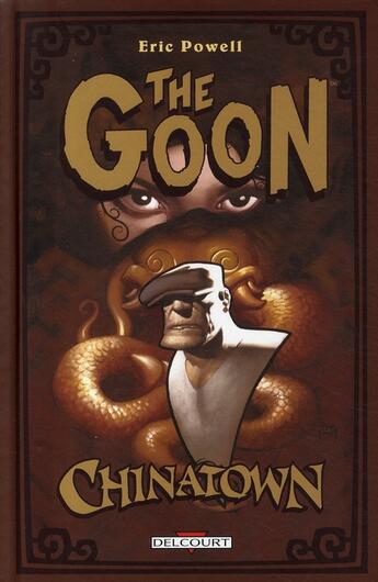 Couverture du livre « The goon Tome 6 : Chinatown » de Eric Powell aux éditions Delcourt