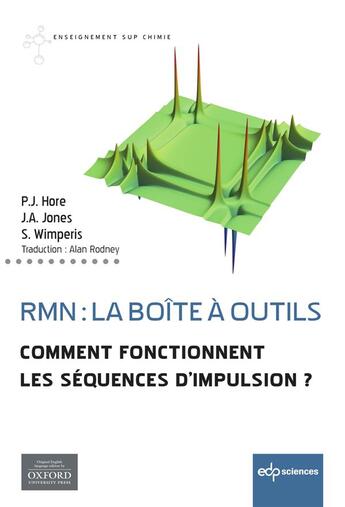 Couverture du livre « RMN : la boîte à outils ; comment fonctionnent les séquences d'impulsion ? » de Jonathan Jones et Peter Hore et Stephen Wimperis aux éditions Edp Sciences