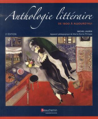 Couverture du livre « Anthologie littéraire de 1800 à aujourd'hui (3e édition) » de Michel Laurin aux éditions Beauchemin