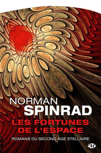 Couverture du livre « Les fortunes de l'espace ; romans du second âge stellaire » de Norman Spinrad aux éditions Bragelonne