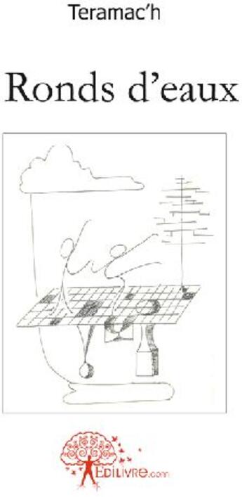 Couverture du livre « Ronds d'eaux » de Teramac'H aux éditions Edilivre