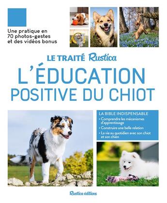 Couverture du livre « Le traité Rustica de l'éducation positive du chiot » de Chloe Fesch aux éditions Rustica