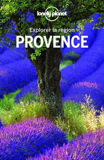 Couverture du livre « Explorer la région Provence (3e édition) » de Collectif Lonely Planet aux éditions Lonely Planet France