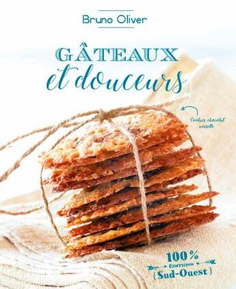 Couverture du livre « Gâteaux et douceurs » de Bruno Oliver aux éditions Sud Ouest Editions