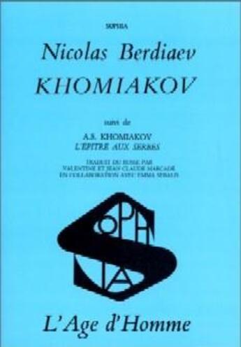 Couverture du livre « Khomiakov:l'epitre aux serbes » de Berdiaev/Marcade/Mar aux éditions L'age D'homme