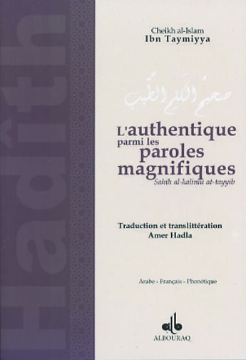 Couverture du livre « L'authentique parmi les paroles magnifiques » de Ibn Taymaya aux éditions Albouraq