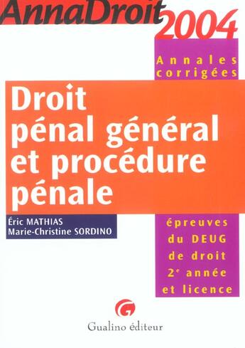 Couverture du livre « Anna droit 2004 droit penal general et procedure penale (édition 2004) » de Mathias/Sordino aux éditions Gualino