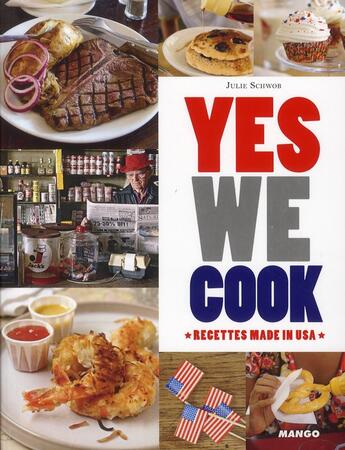 Couverture du livre « Yes we cook ; recettes made in USA » de  aux éditions Mango