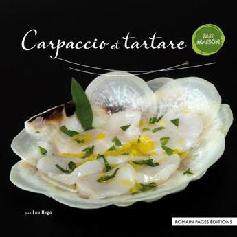 Couverture du livre « Carpaccio et tartare » de Jean-Pierre Duval et Lou Hugo aux éditions Romain Pages