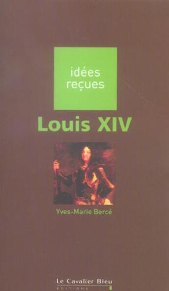 Couverture du livre « Louis XIV » de Berce Y -M aux éditions Le Cavalier Bleu