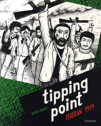 Couverture du livre « Tipping point ; Téhéran 1979 » de Hamed Eshart aux éditions Sarbacane