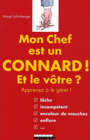 Couverture du livre « Mon chef est un connard et le vôtre ? » de Schonberger Margit aux éditions Leduc