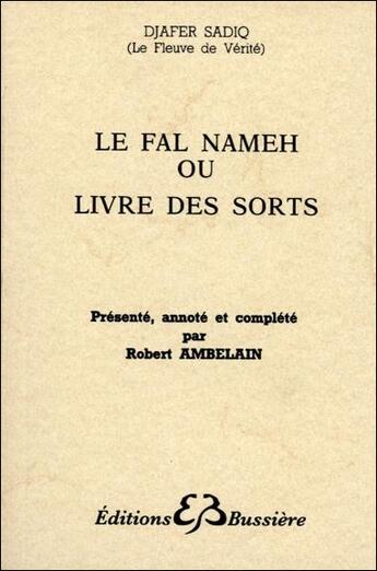 Couverture du livre « Le fal nameh ou livre des sorts » de Robert Ambelain aux éditions Bussiere