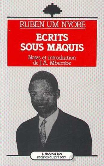 Couverture du livre « Écrits sous maquis » de Ruben Um Nyobe aux éditions L'harmattan