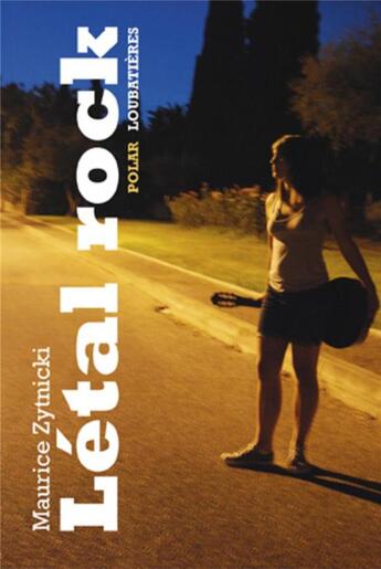 Couverture du livre « Létal rock » de Maurice Zytnicki aux éditions Loubatieres