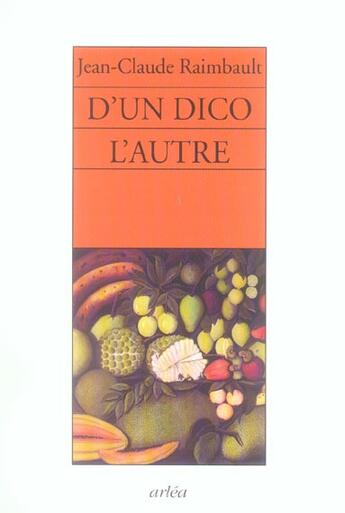 Couverture du livre « D'Un Dico L'Autre » de Raimbault Jean Claud aux éditions Arlea