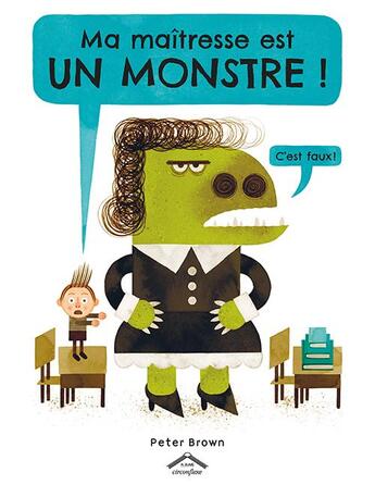 Couverture du livre « Ma maîtresse est un monstre » de Peter Brown aux éditions Circonflexe