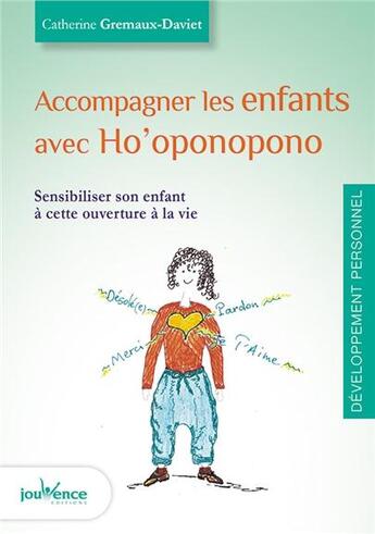 Couverture du livre « Accompagner les enfants avec ho'oponopono » de Catherine Daviet aux éditions Jouvence
