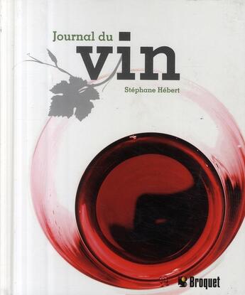 Couverture du livre « Journal du vin » de Stephane Hebert aux éditions Broquet