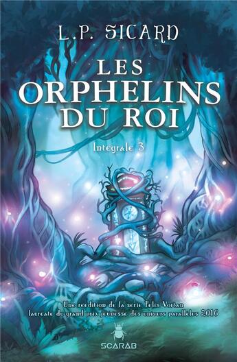 Couverture du livre « Les orphelins du roi Tome 3 » de Louis-Pier Sicard aux éditions Scarab