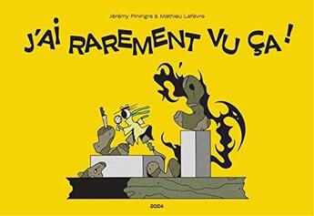 Couverture du livre « J'ai rarement vu ça ! » de Jeremy Piningre et Mathieu Lefevre aux éditions 2024