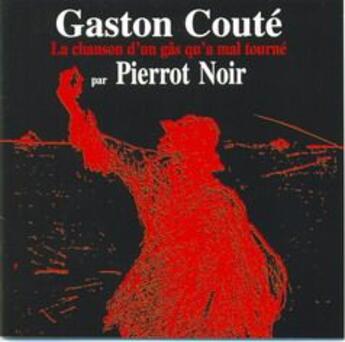 Couverture du livre « La chanson d'un gas qu'a mal tourné » de Gaston Coute aux éditions Sous La Lime