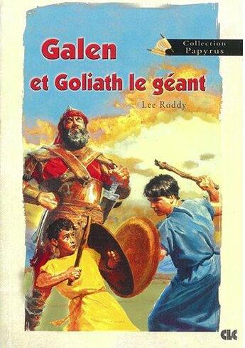 Couverture du livre « GALEN ET GOLIATH GEANT » de Roddy Lee aux éditions Clc Editions