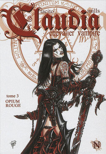 Couverture du livre « Claudia, chevalier vampire T.3 ; opium rouge » de Franck Tacito et Pat Mills aux éditions Nickel