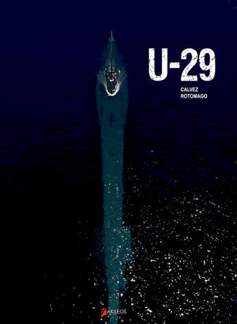 Couverture du livre « U-29 » de Rotomago/Calvez aux éditions Akileos