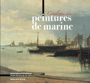 Couverture du livre « Peintures de marine ; musée maritime de l'île Tatihou » de  aux éditions Point De Vues