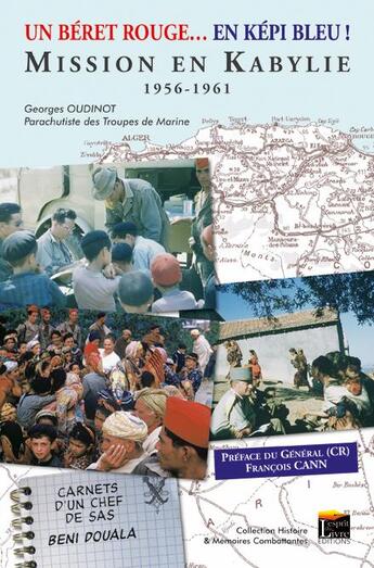 Couverture du livre « Un béret rouge... en képi bleu ! mission en Kabylie 1956-1961 » de Georges Oudinot aux éditions Regi Arm