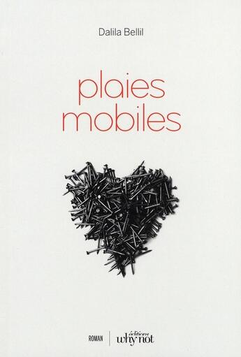 Couverture du livre « Plaies Mobiles » de Bellil aux éditions Why Not